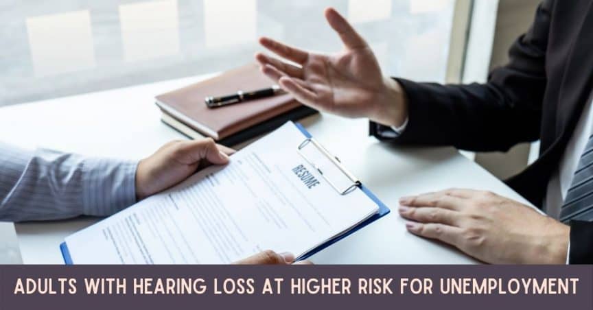 Adults with Hearing Loss at Higher Risk for Unemployment