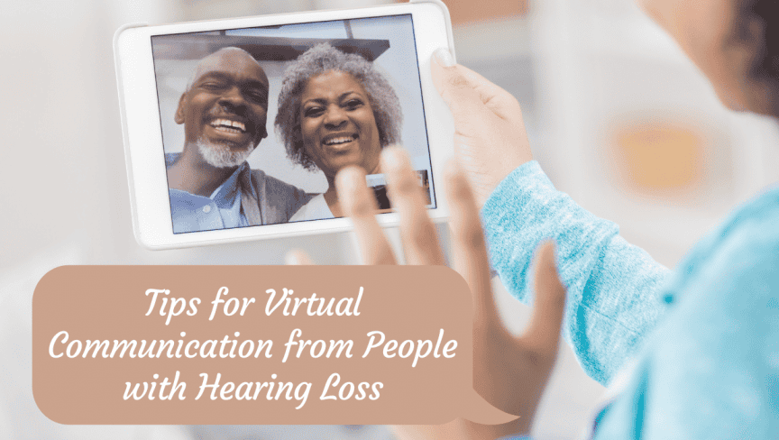 Tips for Virtual Communication from People with Hearing Loss