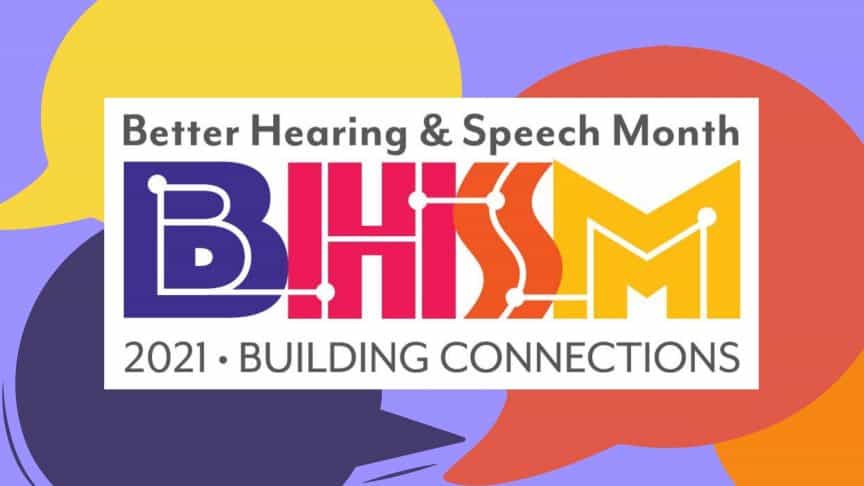 Building Connections May is Better Hearing and Speech Month