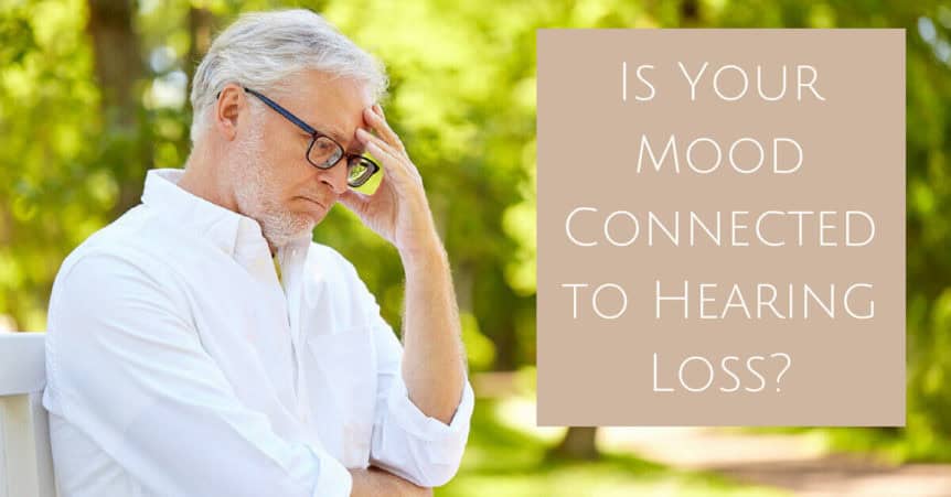 Is Your Mood Connected to Hearing Loss?