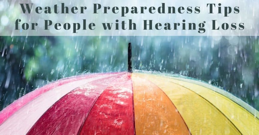 Weather Preparedness Tips for People with Hearing Loss